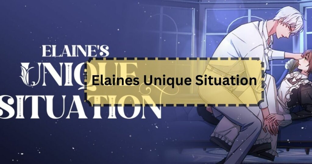 Elaines Unique Situation