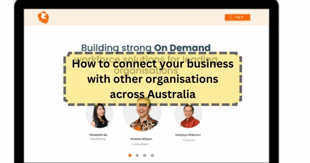 How to connect your business with other organisations across Australia