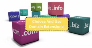 Choose And Use Domain Extensions!
