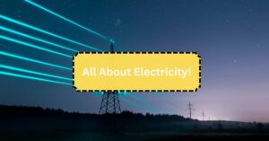 All About Electricity!