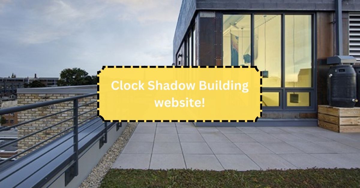 Clock Shadow Building website!