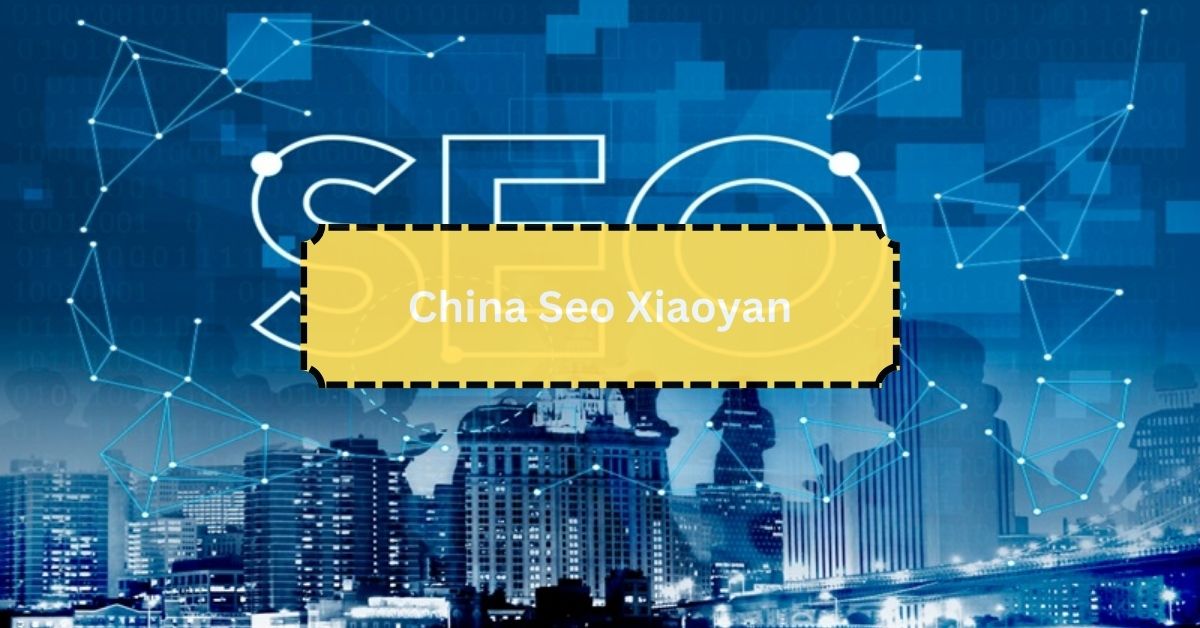 China Seo Xiaoyan – Optimize Now!