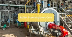 Boiler Steelvirgamet.Com – Everything You Need To Know!